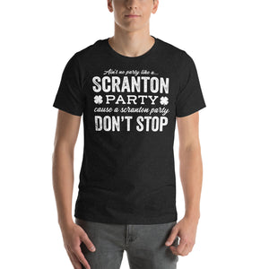Ain't no party like a scranton party Unisex t-shirt